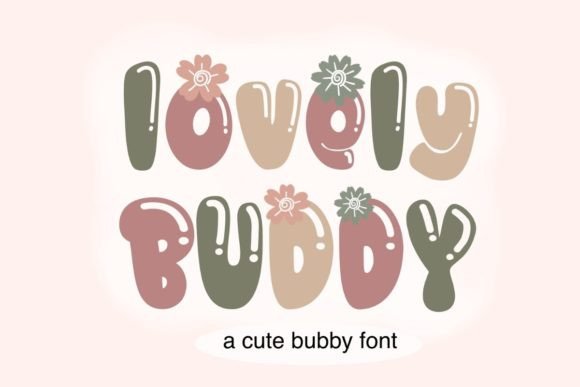 Lovely Buddy Font: Bold Bubble Type for Campaigns